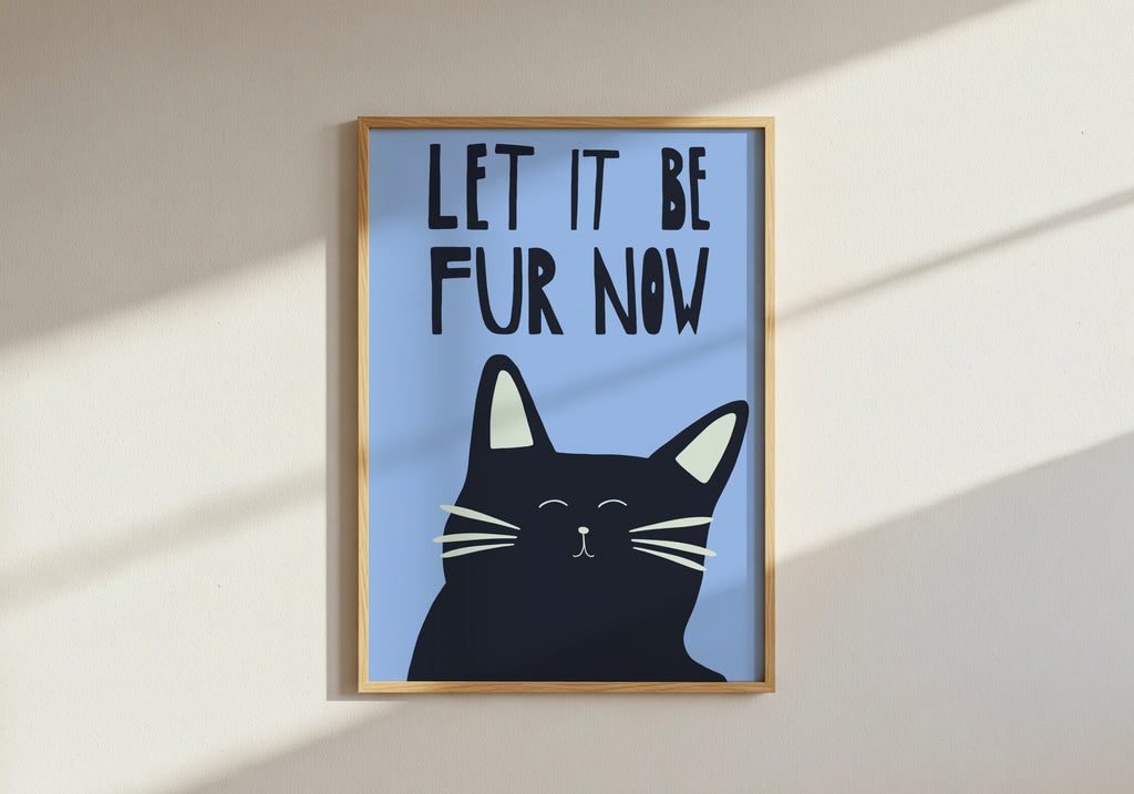 Let it be fur now